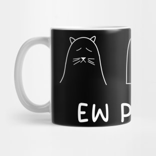 Cat Funny Ew People Meowy Cat Lover Mug